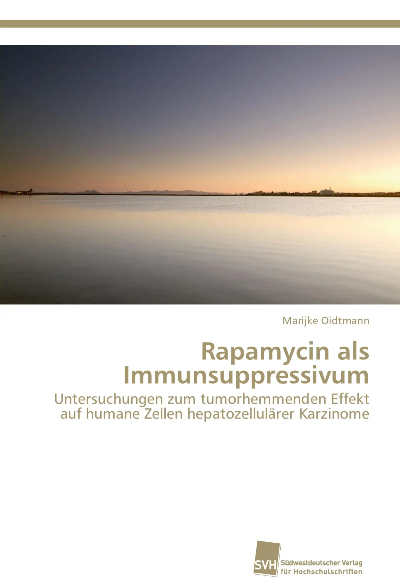 Rapamycin als Immunsuppressivum: Untersuchungen zum tumorhemmenden Effekt auf humane Zellen hepatozellulärer Karzinome