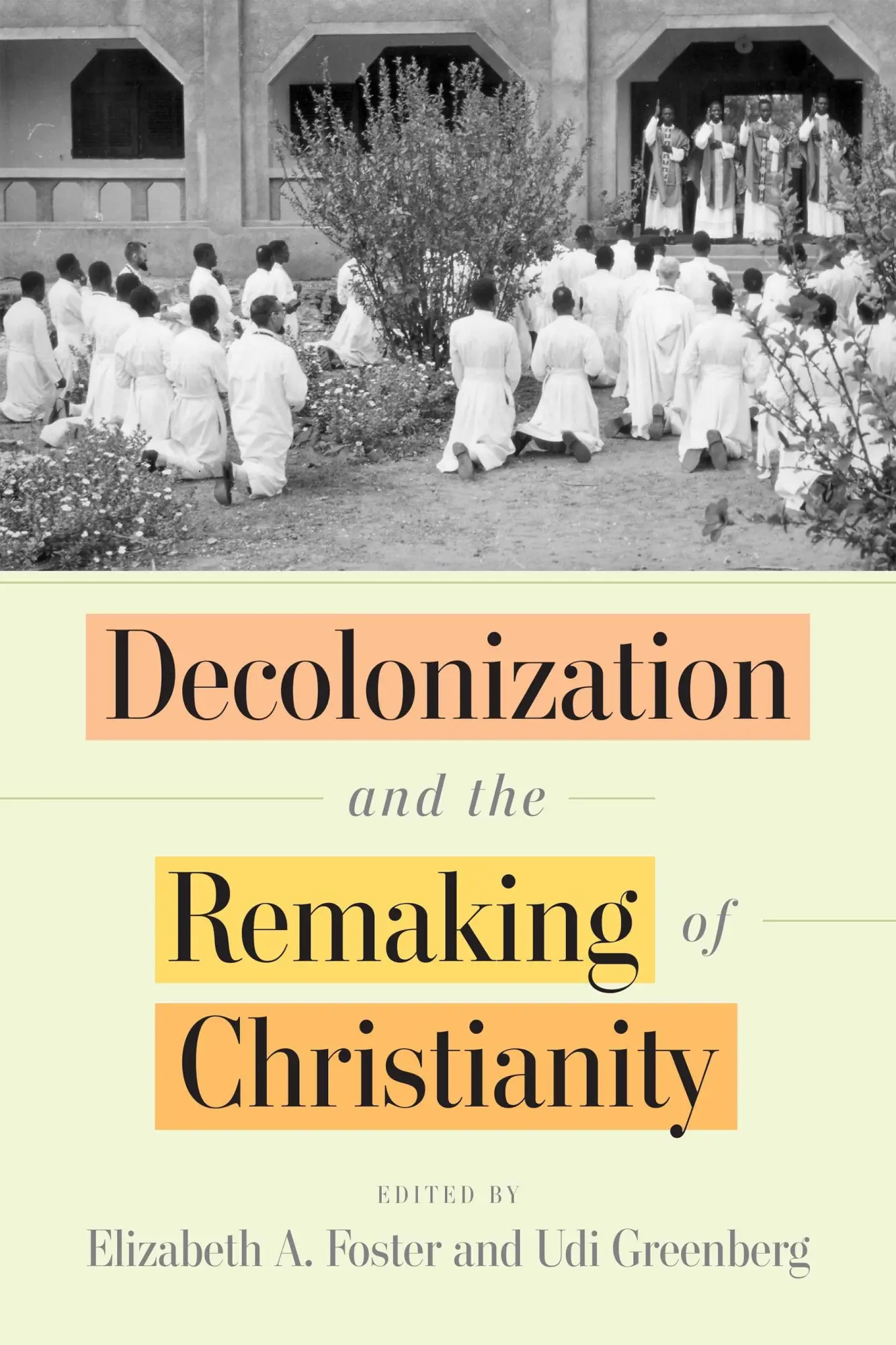 Cover: 9781512824964 | Decolonization and the Remaking of Christianity | Foster (u. a.)