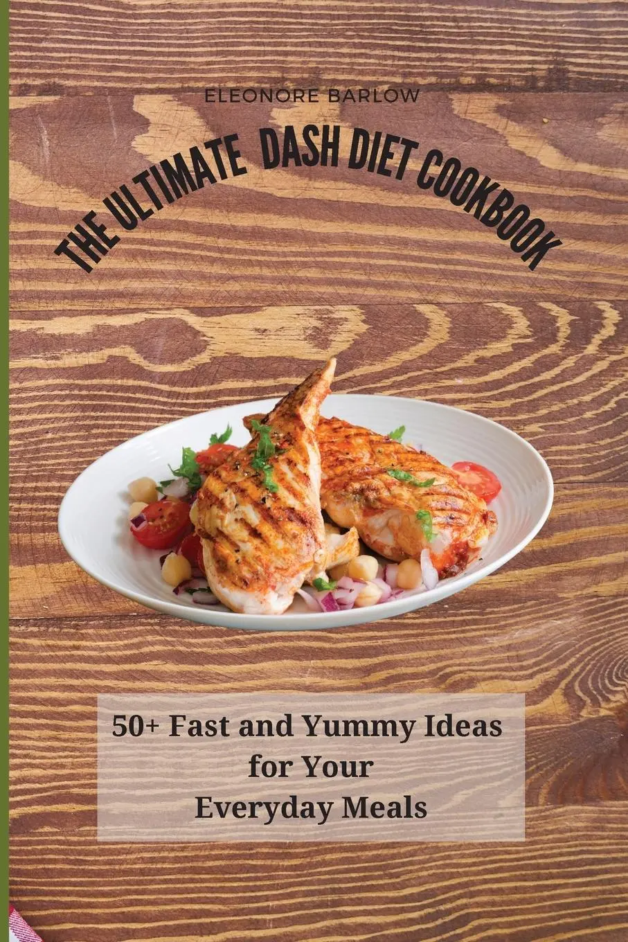 Cover: 9781801904964 | The Ultimate Dash Diet Cookbook | Eleonore Barlow | Taschenbuch | 2021