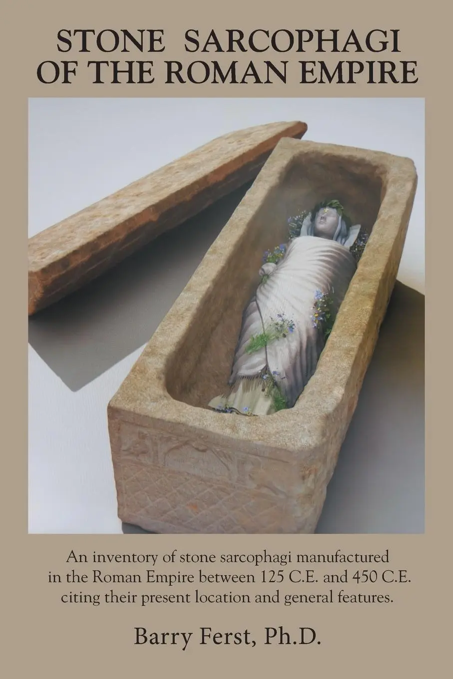 Cover: 9781984544964 | Stone Sarcophagi of the Roman Empire | Barry Ferst | Taschenbuch