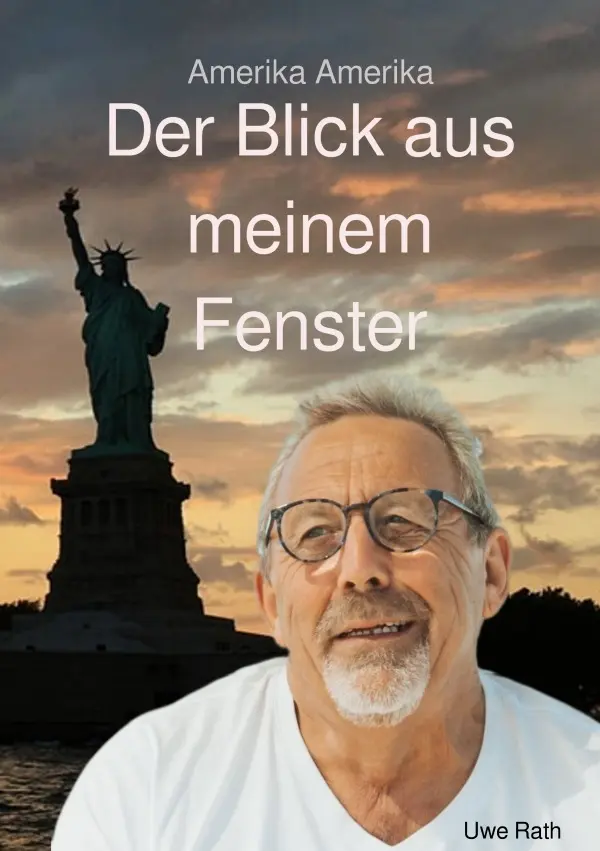 Cover: 9783565024964 | Der Blick aus meinem Fenster | Amerika, Amerika. DE | Uwe Rath | Buch