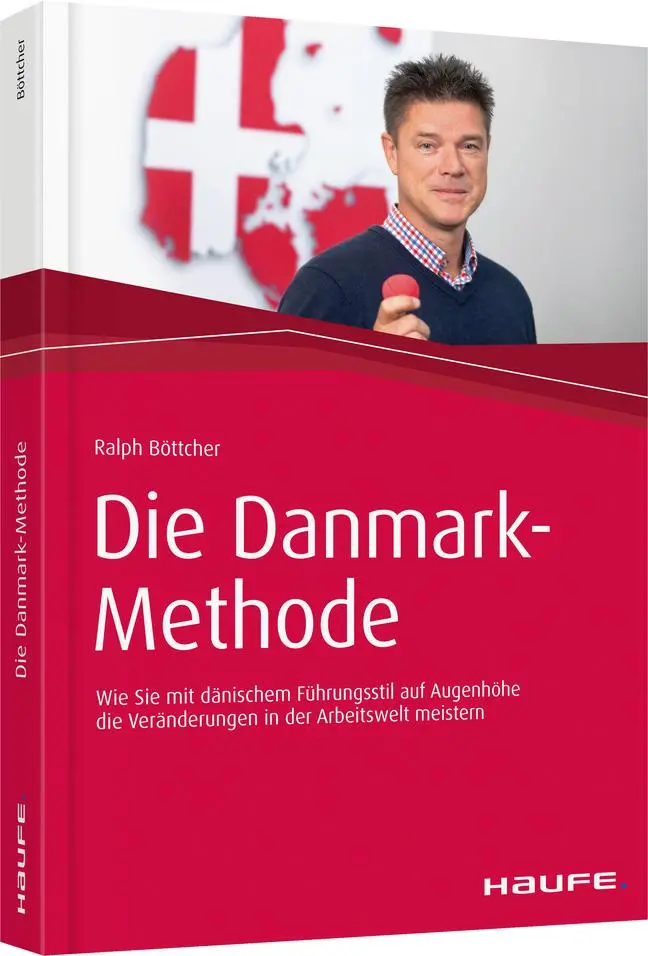 Cover: 9783648114964 | Die Danmark-Methode | Ralph Böttcher | Taschenbuch | Haufe Fachbuch