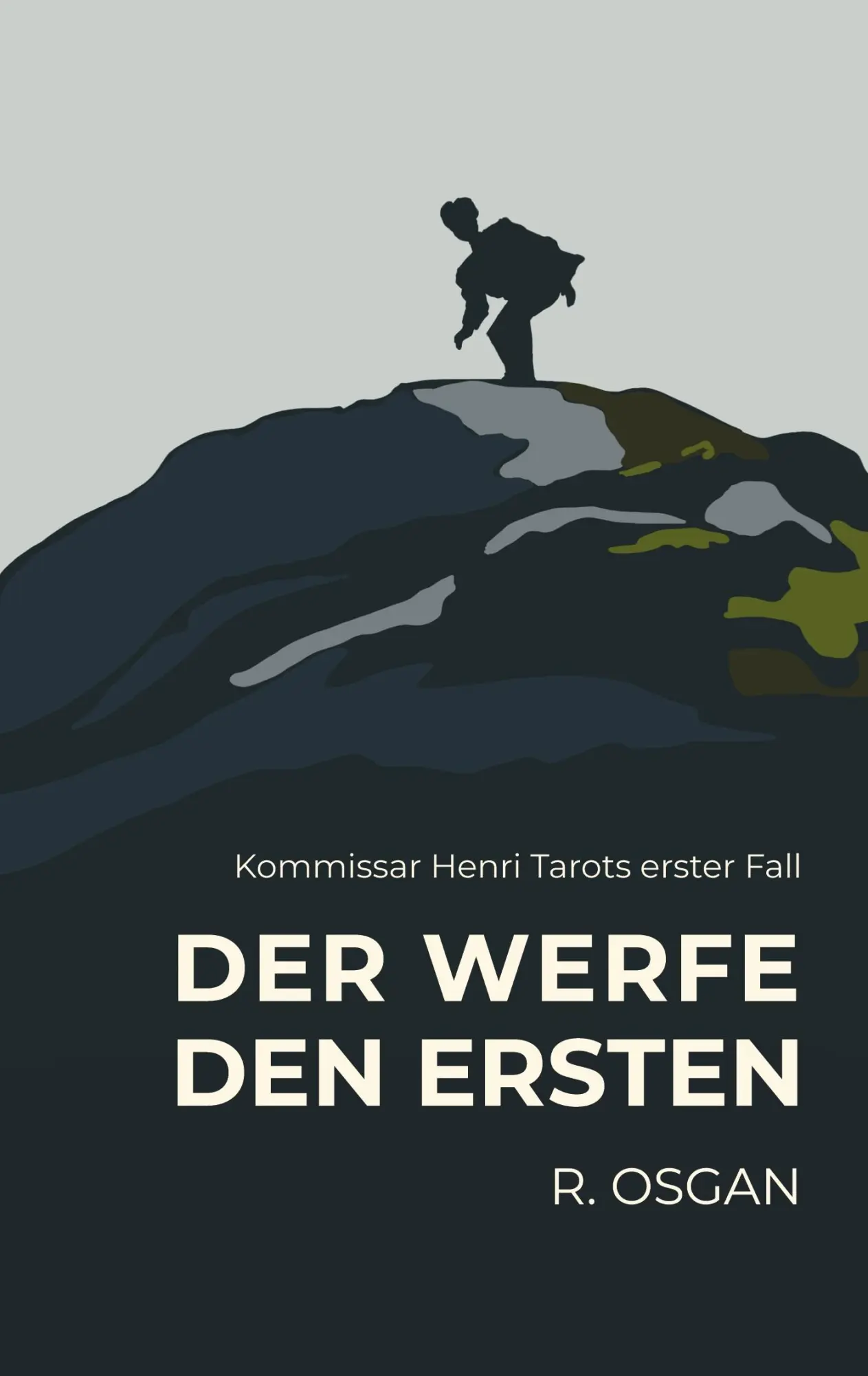Cover: 9783695714964 | Der werfe den Ersten | Kommissar Henri Tarots erster Fall | R. Osgan