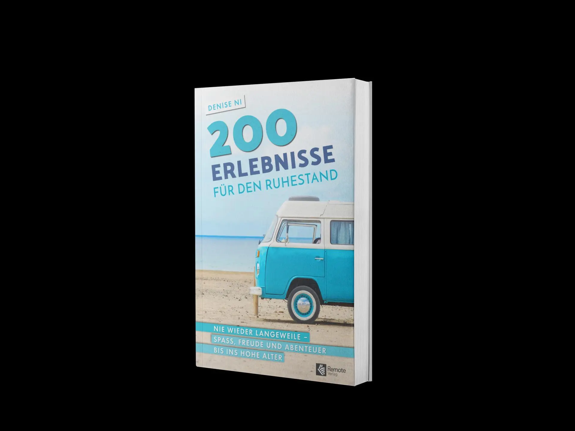 Bild: 9781955655064 | 200 Erlebnisse für den Ruhestand | Denise Ni | Taschenbuch | 174 S.