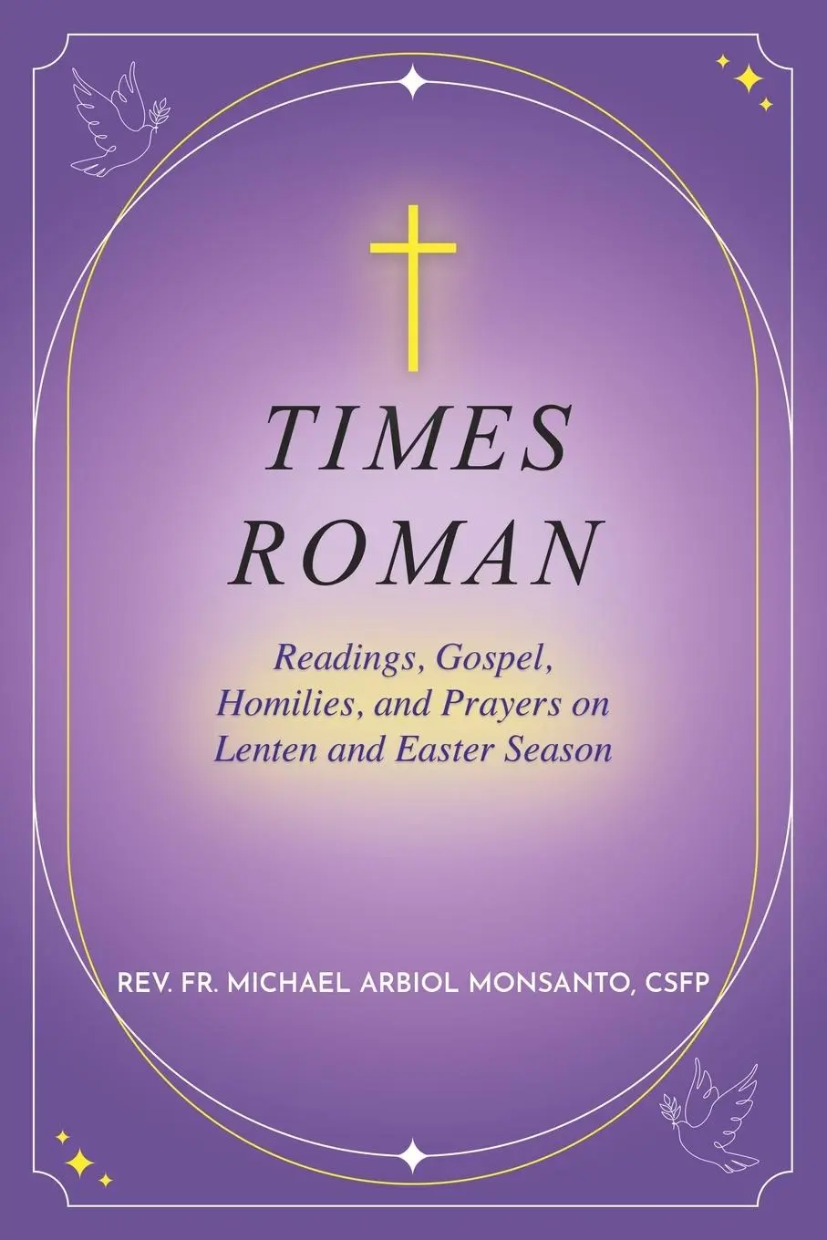 Cover: 9781966235064 | Times Roman | Rev. Fr. Michael Arbiol Monsanto | Taschenbuch | 2025
