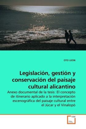 Legislación, gestión y conservación del paisaje cultural alicantino | Oto Leon | Taschenbuch | Englisch | VDM Verlag Dr. Müller | EAN 9783639195064 - Leon, Oto