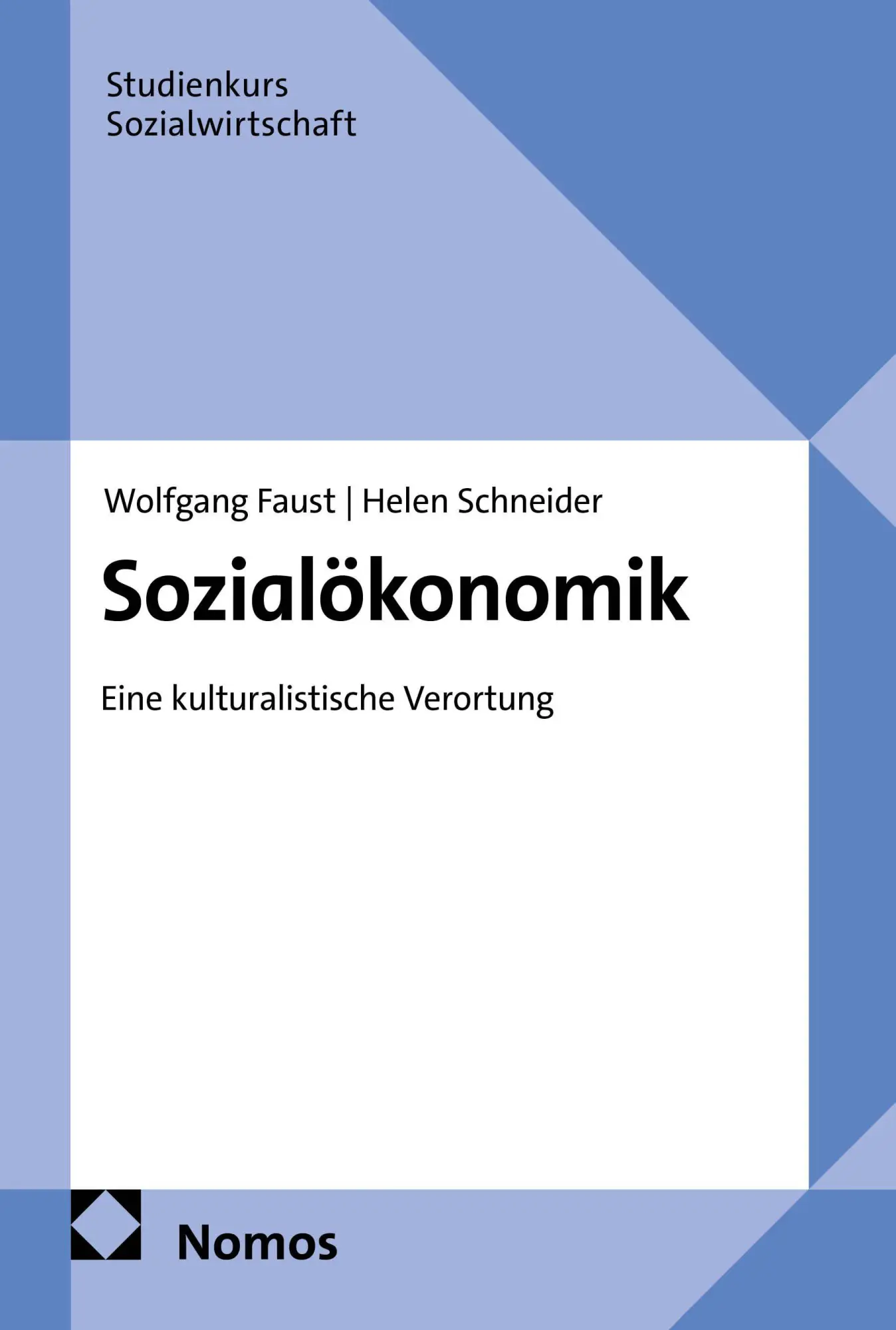 Cover: 9783848775064 | Sozialökonomik | Eine kulturalistische Verortung | Faust (u. a.)