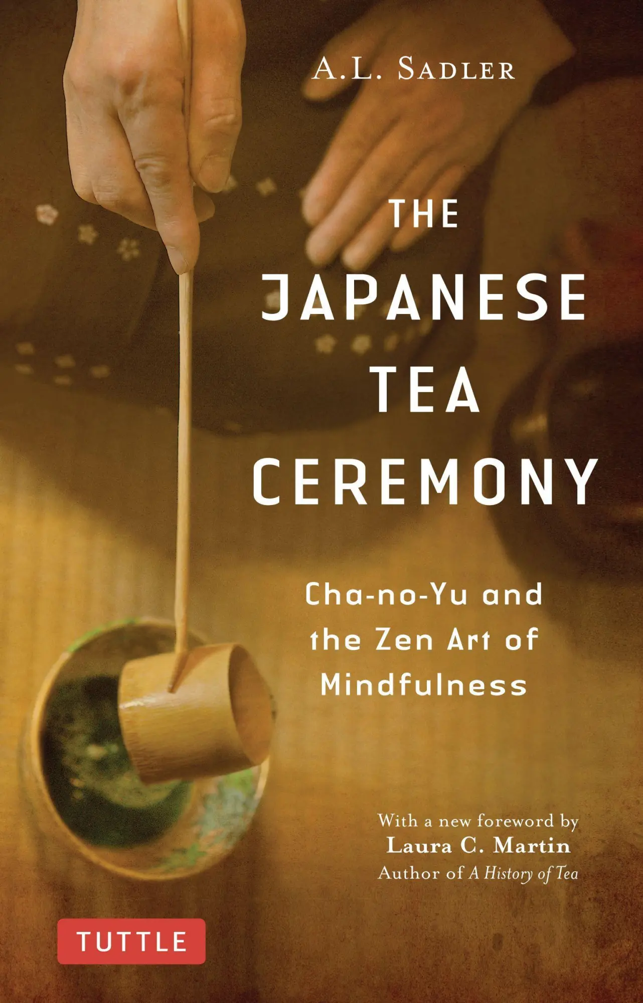 Cover: 9784805315064 | The Japanese Tea Ceremony | Cha-No-Yu and the Zen Art of Mindfulness