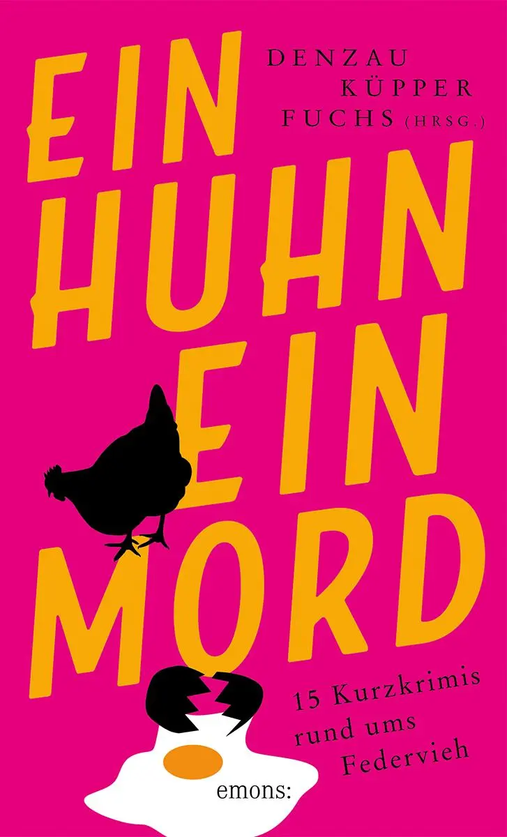 Cover: 9783740825164 | Ein Huhn, ein Mord | 15 Kurzkrimis rund ums Federvieh | Denzau (u. a.)