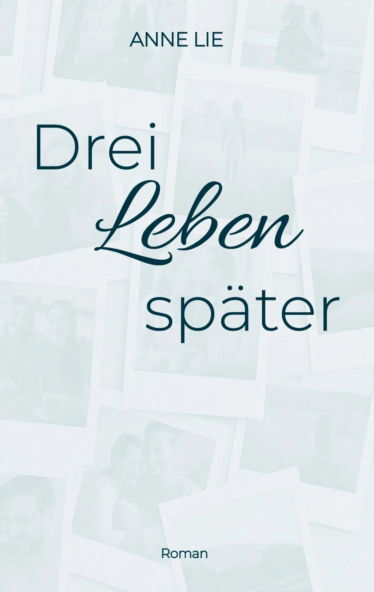 Cover: 9783819295164 | Drei Leben später | Anne Lie | Taschenbuch | 252 S. | Deutsch | 2025