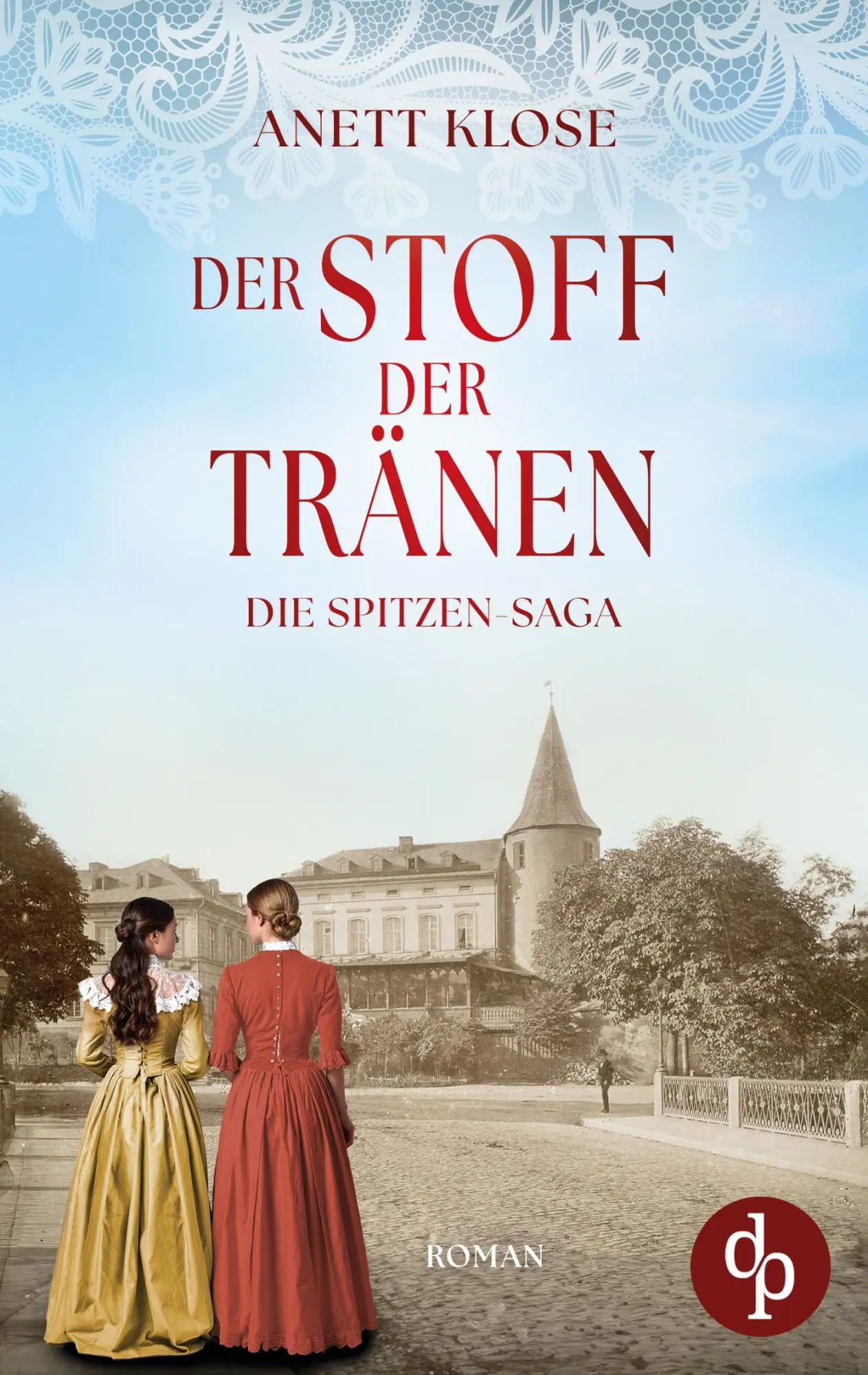 Cover: 9783968175164 | Der Stoff der Tränen Die historische Familiensaga im 19. Jahrhundert
