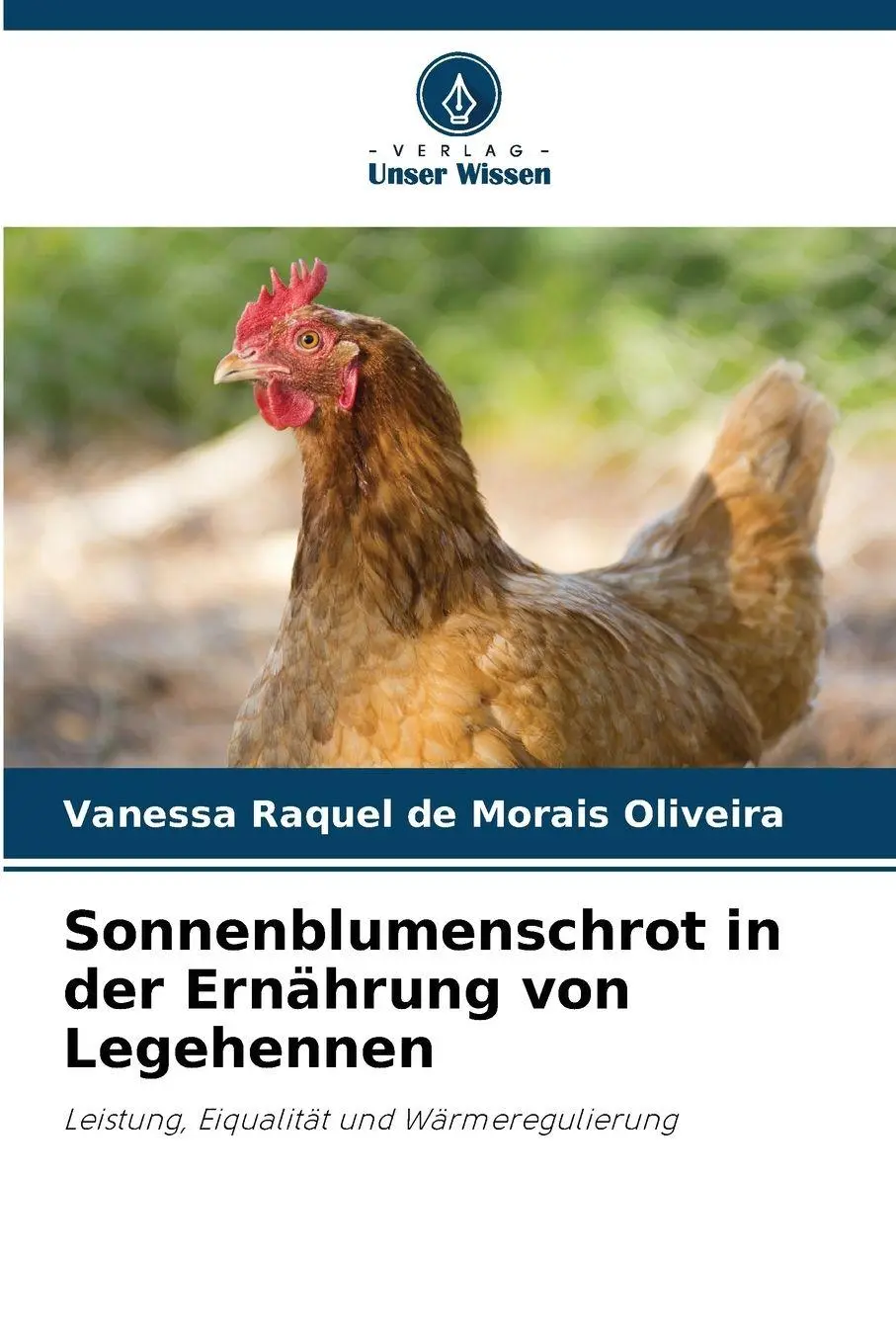 Cover: 9786209815164 | Sonnenblumenschrot in der Ernährung von Legehennen | Oliveira | Buch