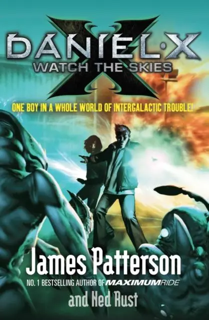 Cover: 9780099525264 | Daniel X: Watch the Skies | James Patterson | Taschenbuch | Englisch