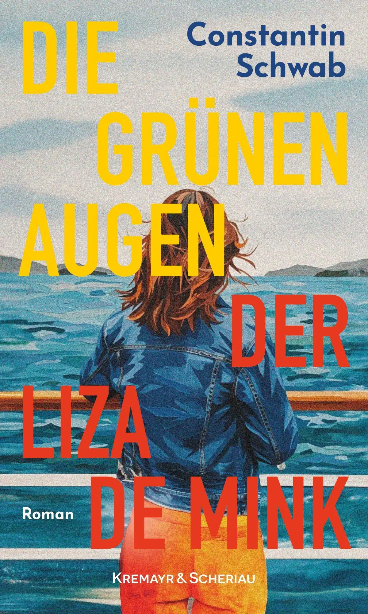 Cover: 9783218015264 | Die grünen Augen der Liza de Mink | Roman | Constantin Schwab | Buch
