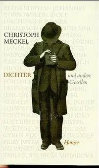 Cover: 9783446195264 | Dichter und andere Gesellen | Christoph Meckel | Buch | Gebunden