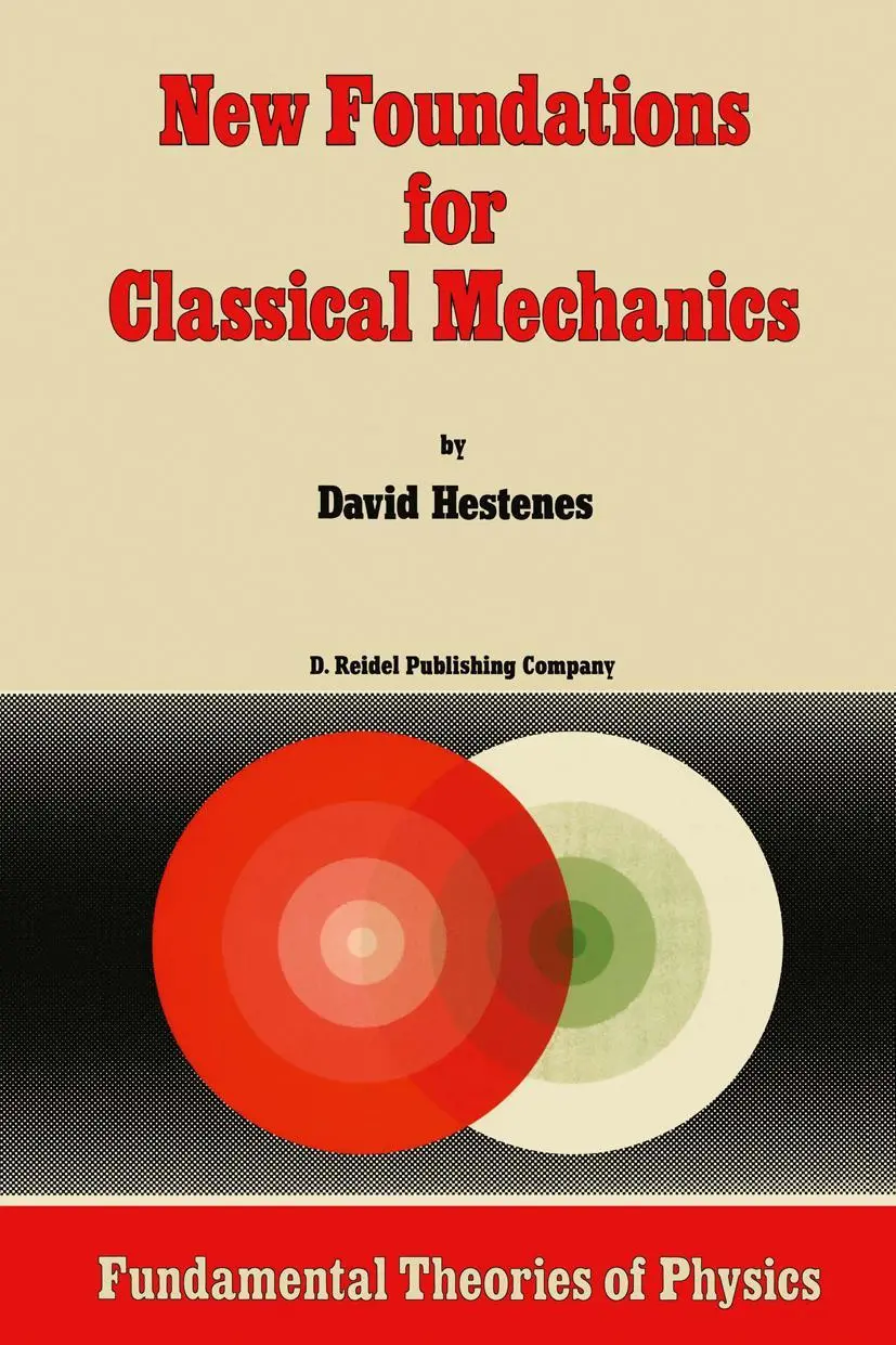 Cover: 9789027725264 | New Foundations for Classical Mechanics | D. Hestenes | Taschenbuch