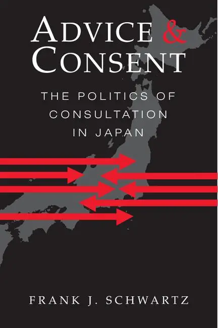 Cover: 9780521005364 | Advice and Consent | The Politics of Consultation in Japan | Schwartz