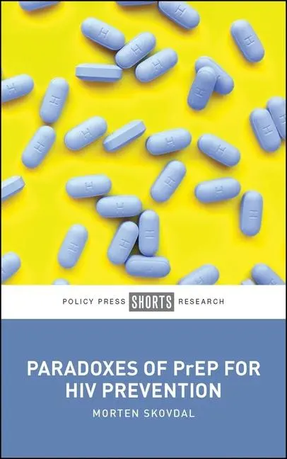 Cover: 9781447375364 | Paradoxes of Prep for HIV Prevention | Morten Skovdal | Taschenbuch