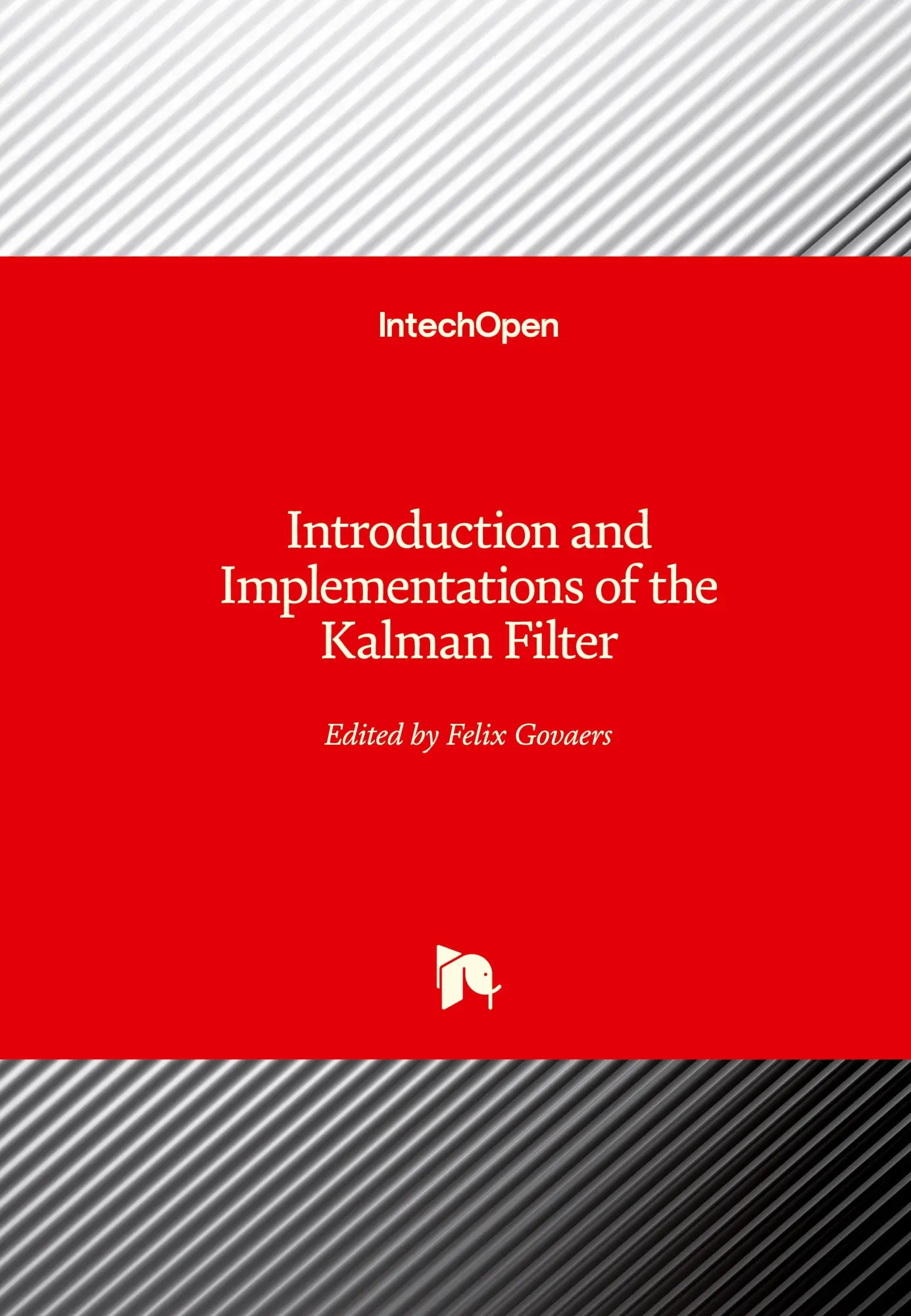 Cover: 9781838805364 | Introduction and Implementations of the Kalman Filter | Felix Govaers