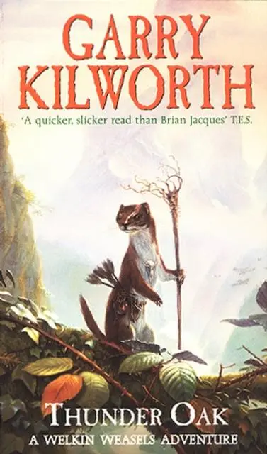 Cover: 9780552545464 | Welkin Weasels (1): Thunder Oak | Garry Kilworth | Taschenbuch | 1997