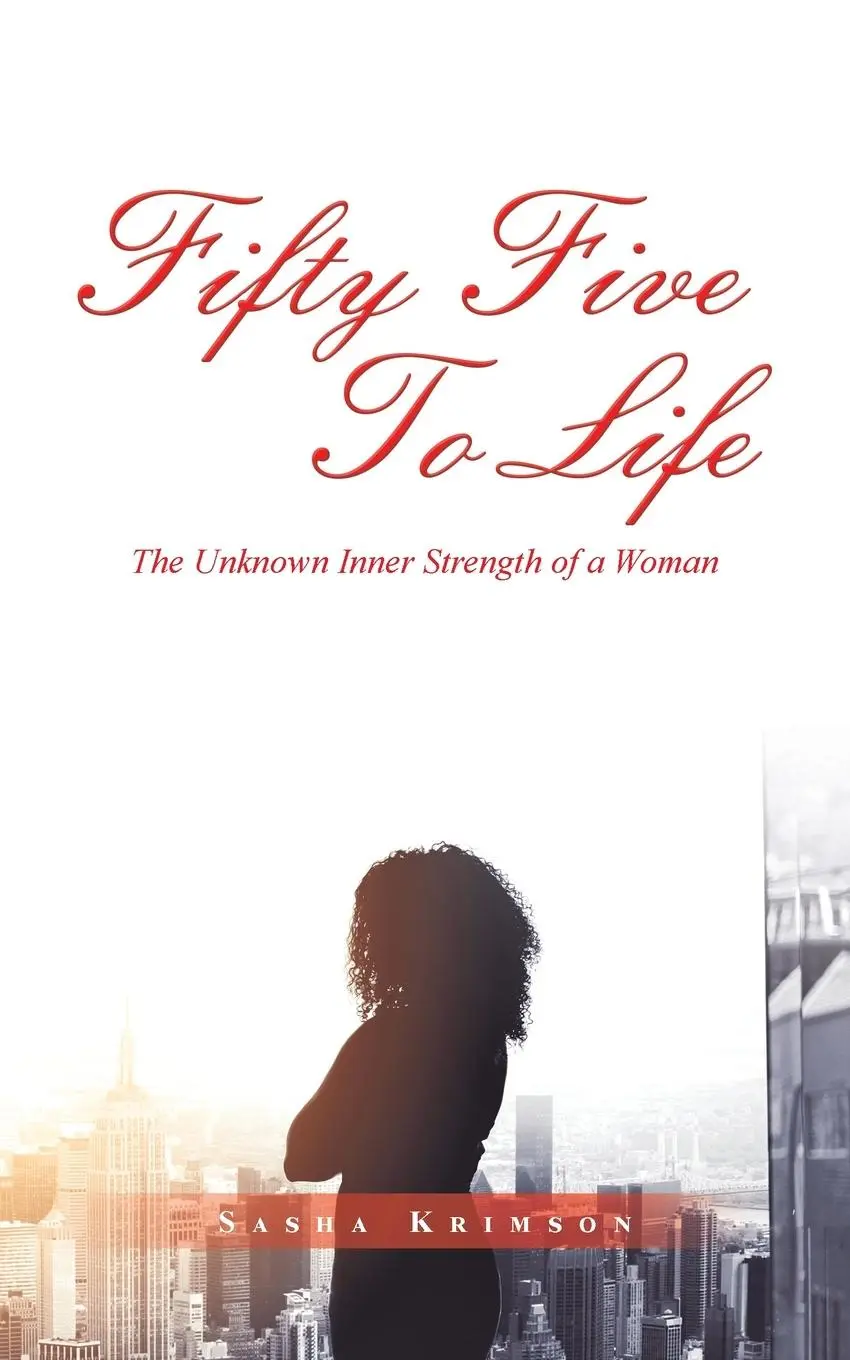 Cover: 9781982275464 | Fifty Five to Life | The Unknown Inner Strength of a Woman | Krimson