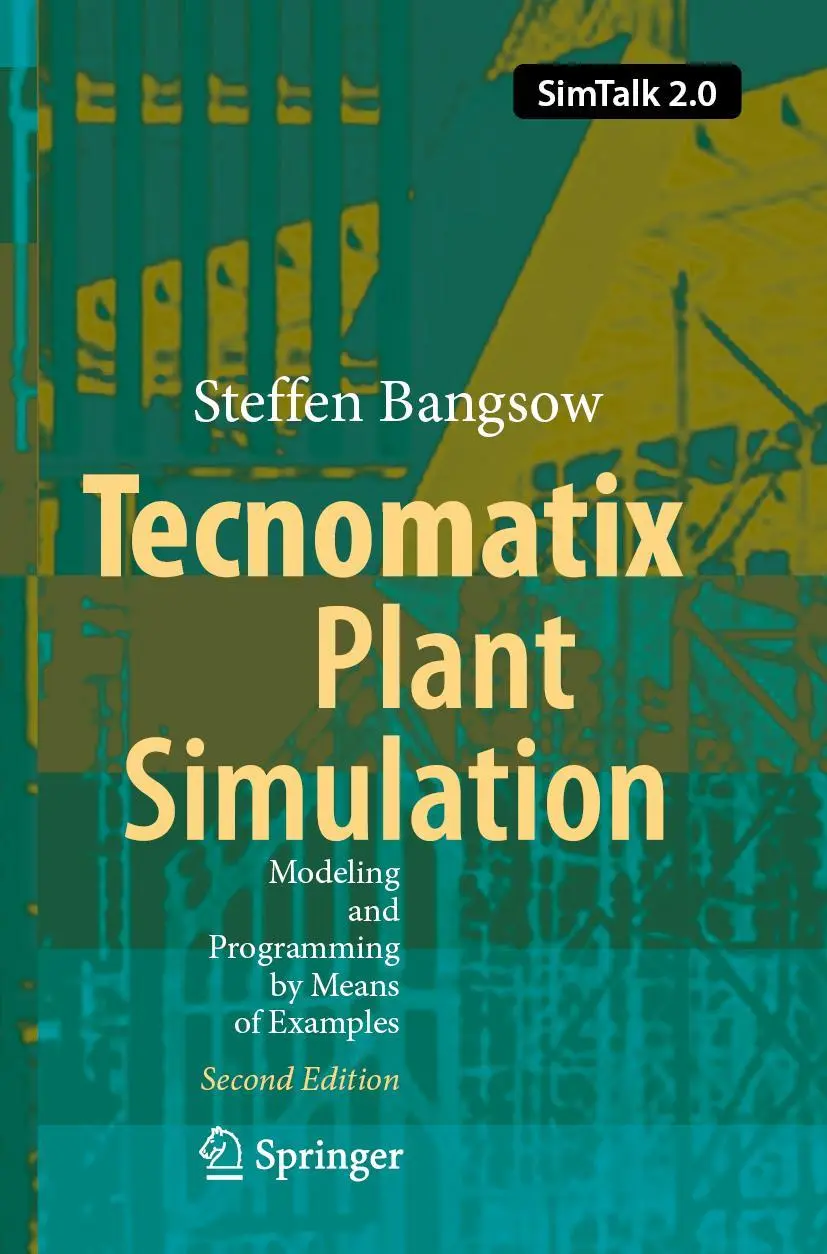 Cover: 9783030415464 | Tecnomatix Plant Simulation | Steffen Bangsow | Taschenbuch | xviii