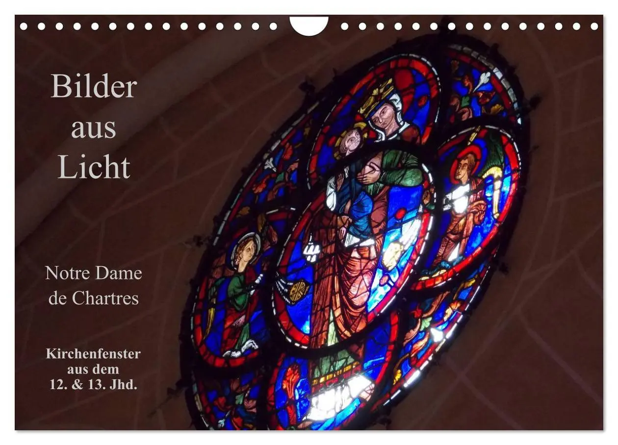 Cover: 9783516225464 | Bilder aus Licht - Notre Dame de Chartres (Wandkalender 2026 DIN A4...