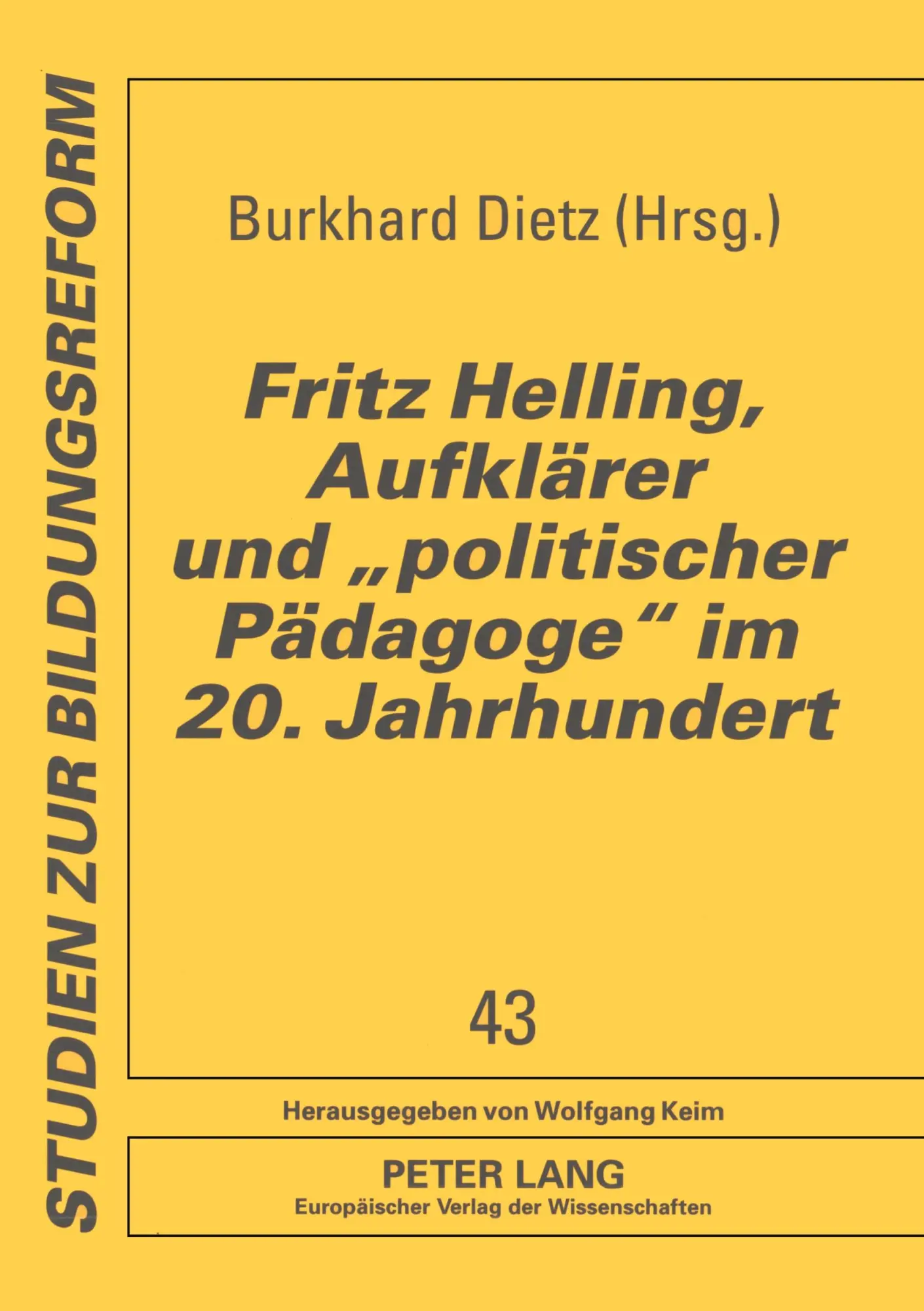 Cover: 9783631515464 | Fritz Helling, Aufklärer und 'politischer Pädagoge' im 20. Jahrhundert