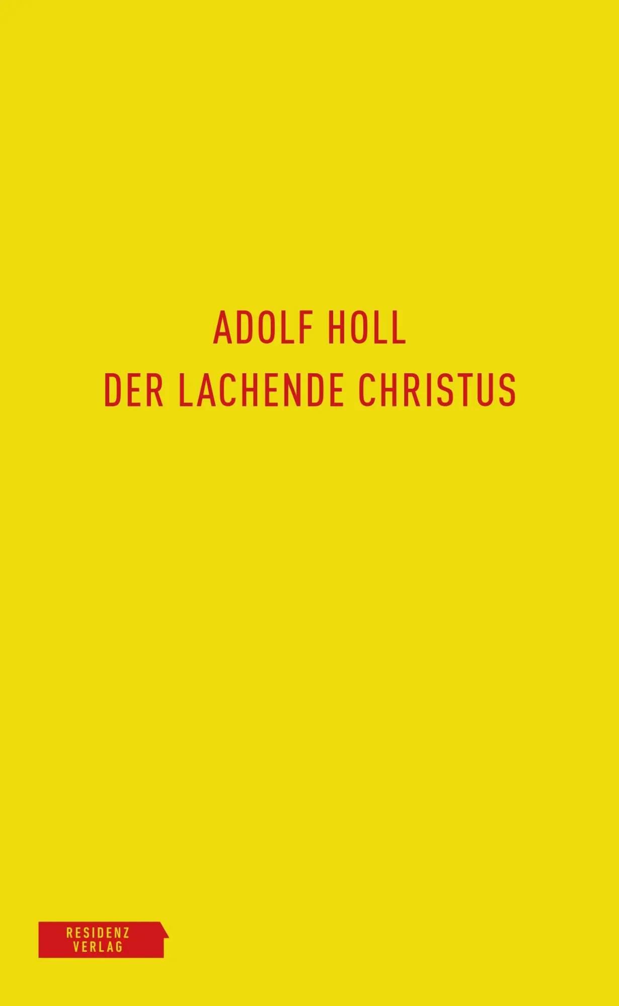 Cover: 9783701735464 | Der lachende Christus | Adolf Holl | Buch | 336 S. | Deutsch | 2026