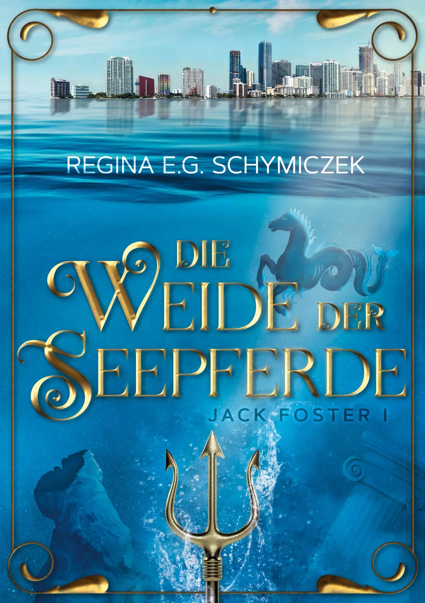 Cover: 9783759705464 | Die Weide der Seepferde | Jack Foster I | Regina E. G. Schymiczek
