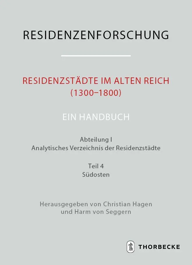 Residenzstädte im Alten Reich (1300-1800). Ein Handbuch