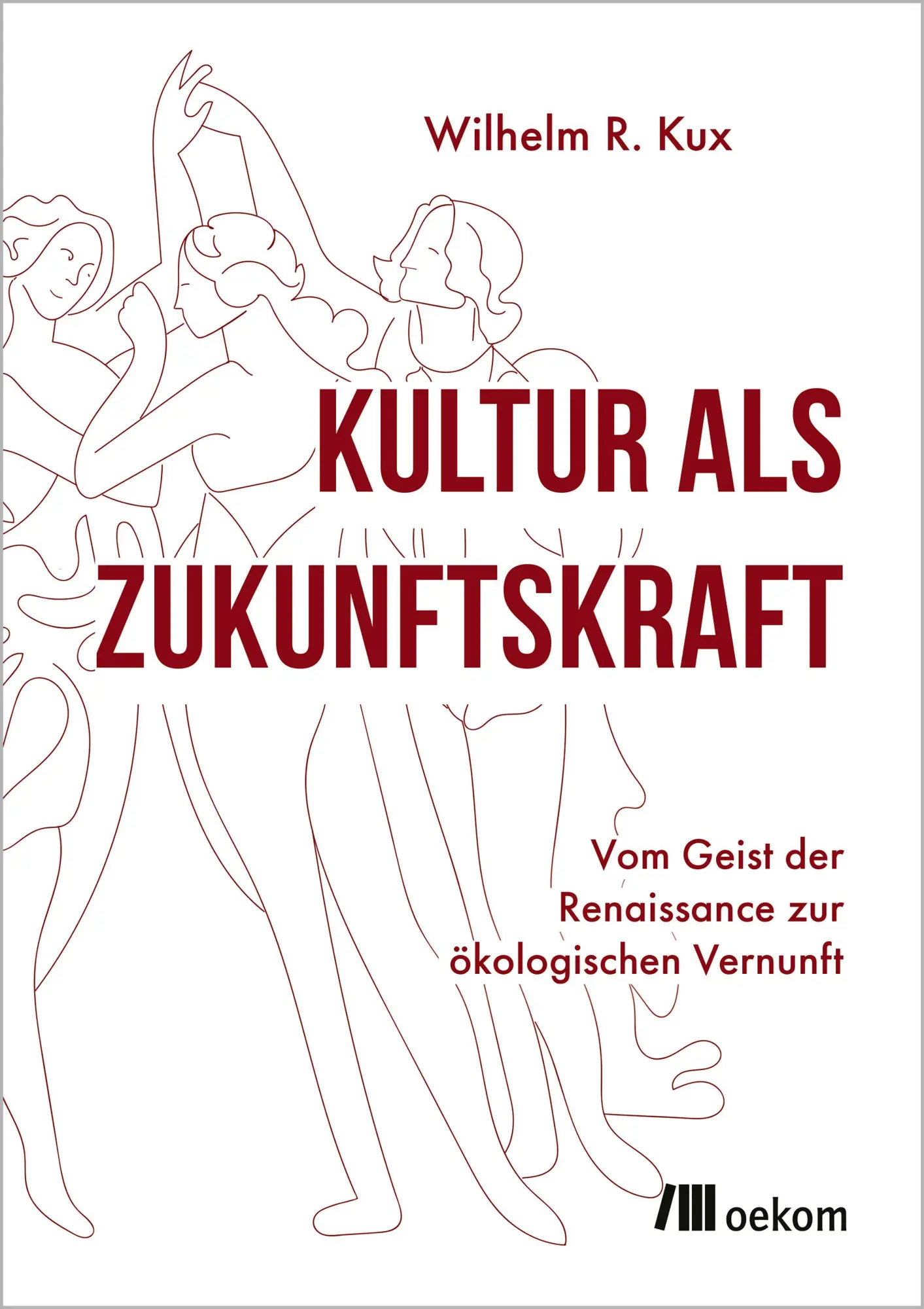 Cover: 9783987265464 | Kultur als Zukunftskraft | Wilhelm R. Kux | Taschenbuch | 304 S.