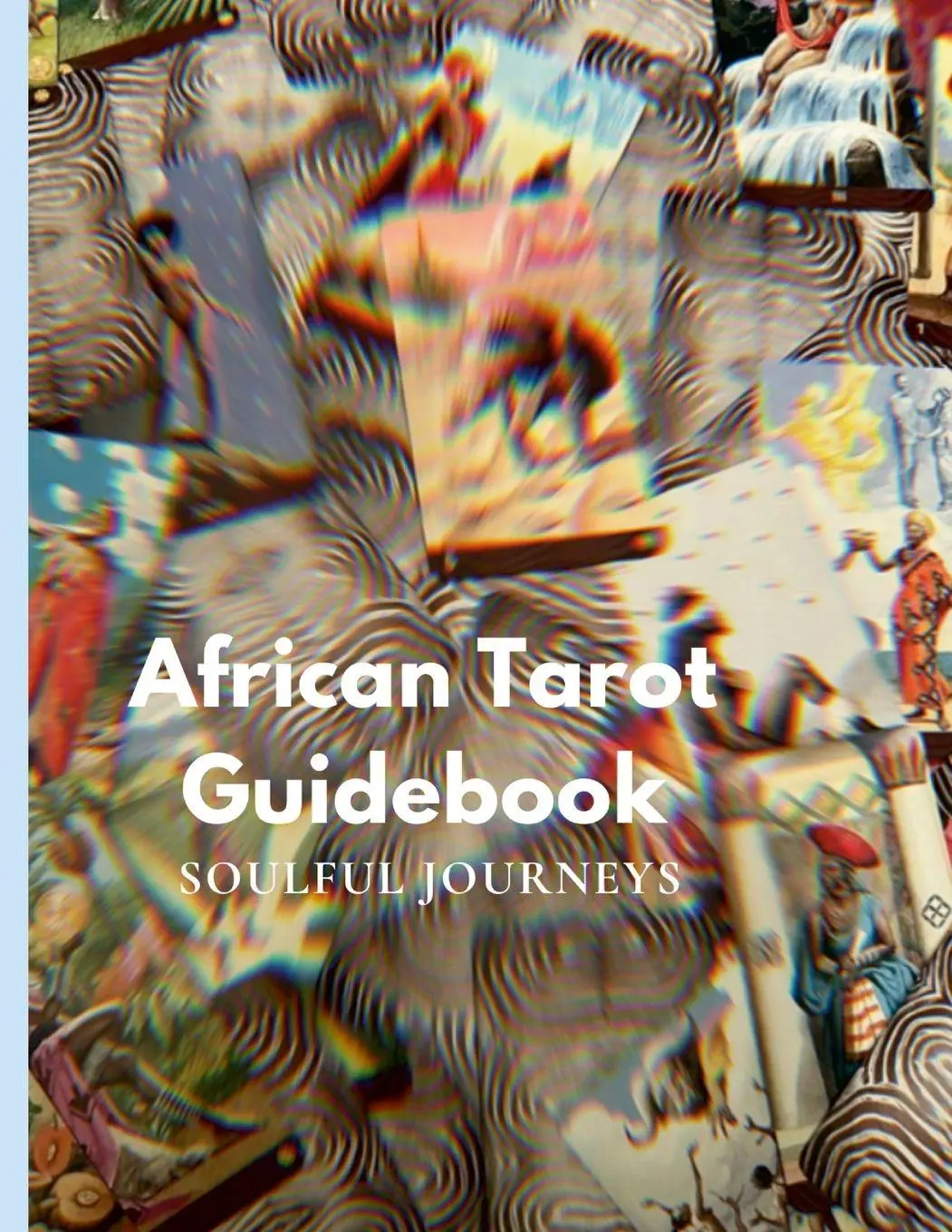 Cover: 9781312615564 | The African Tarot Guidebook | African Deities, History, and More!