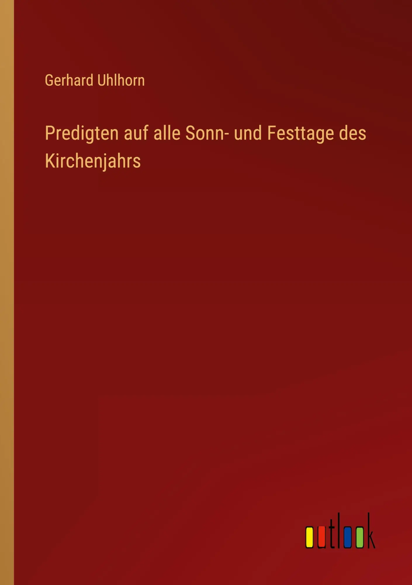 Cover: 9783368405564 | Predigten auf alle Sonn- und Festtage des Kirchenjahrs | Uhlhorn