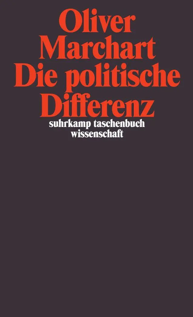 Cover: 9783518295564 | Die politische Differenz | Oliver Marchart | Taschenbuch | 395 S. Cover: 9783518295564 | Die politische Differenz | Oliver Marchart | Taschenbuch | 395 S.
