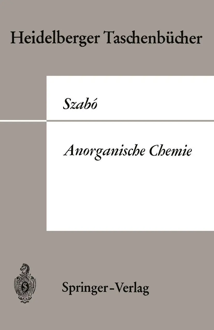 Anorganische Chemie: Eine grundlegende Betrachtung (Heidelberger Taschenbücher, 63, Band 63)
