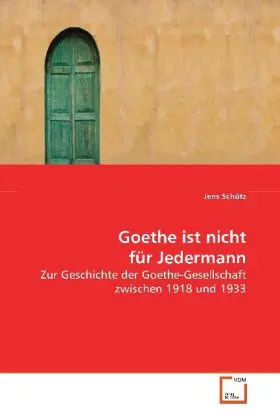 Cover: 9783639075564 | Goethe ist nicht für Jedermann | Jens Schütz | Taschenbuch | Deutsch