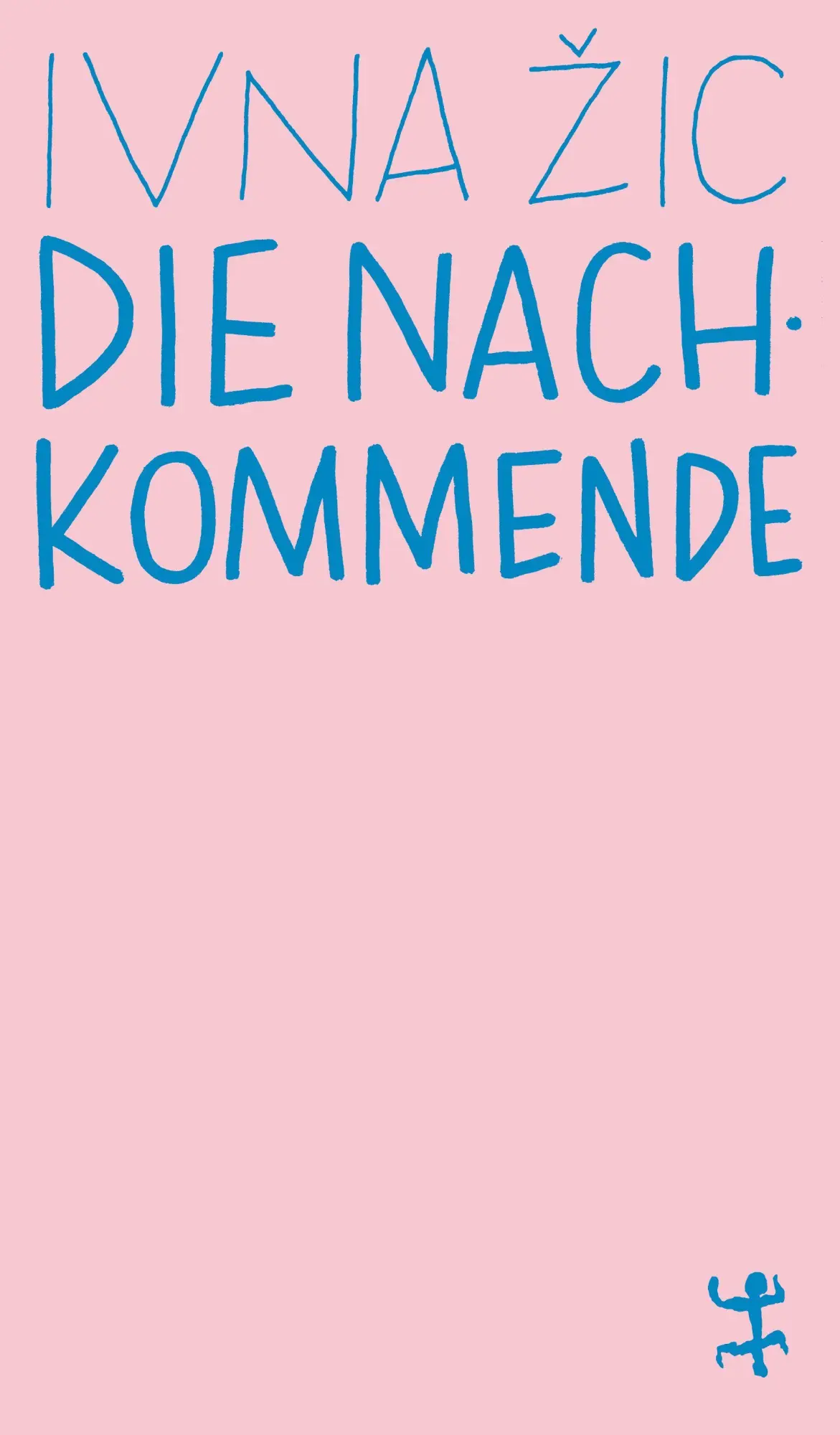 Cover: 9783751845564 | Die Nachkommende | Roman | Ivna Zic | Taschenbuch | MSB Paperback