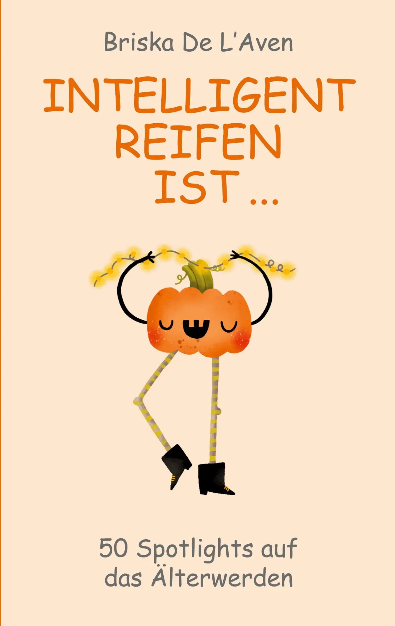 Cover: 9783930965564 | Intelligent Reifen ist ... | 50 Spotlights auf das Älterwerden | Buch