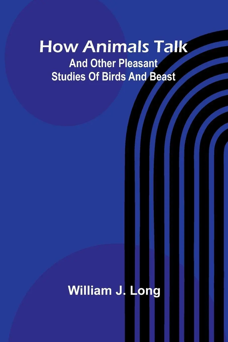 Cover: 9789371775564 | How Animals Talk | And Other Pleasant Studies Of Birds And Beast
