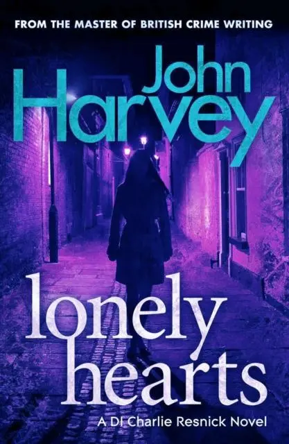 Cover: 9780099585664 | Lonely Hearts | (Resnick 1) | John Harvey | Taschenbuch | Englisch