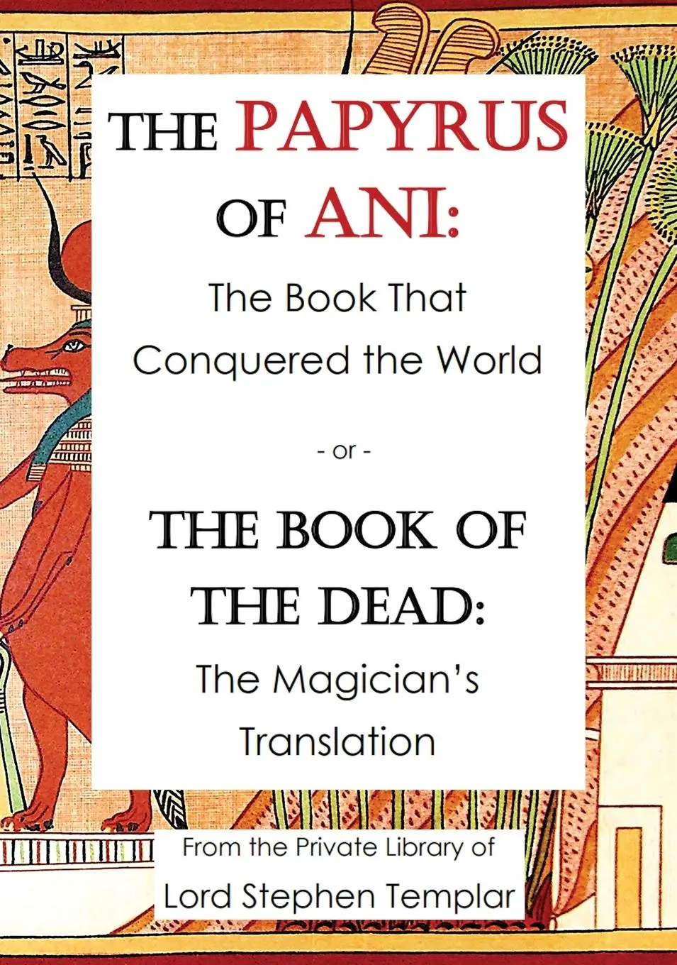 Cover: 9780578815664 | The Papyrus Of Ani | Stephen W Templar | Buch | Gebunden | Englisch