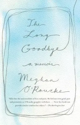 Cover: 9781594485664 | The Long Goodbye | Meghan O'Rourke | Taschenbuch | Englisch | 2012