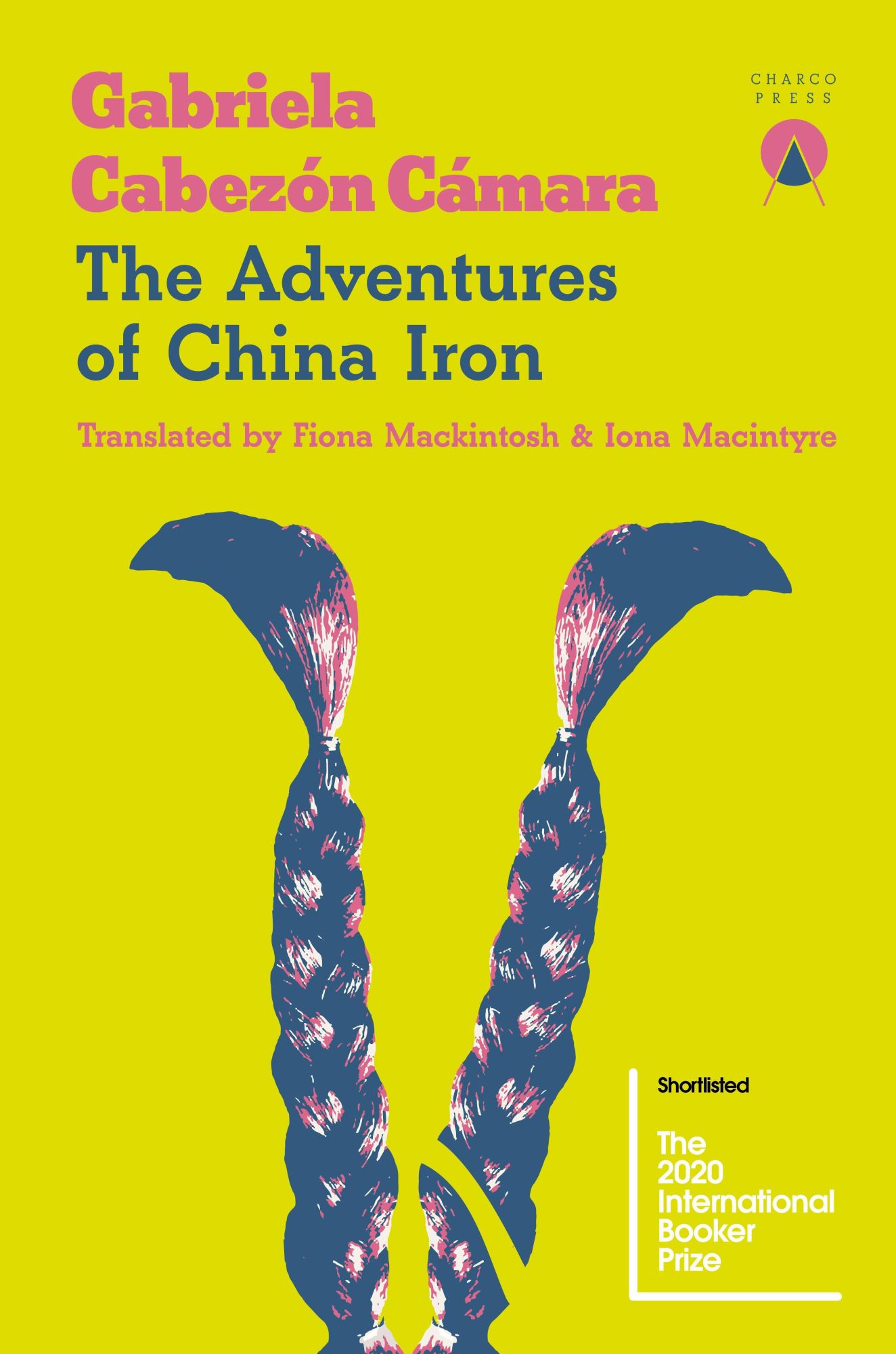 Cover: 9781916465664 | The Adventures of China Iron | Gabriela Cabezón Cámara | Taschenbuch