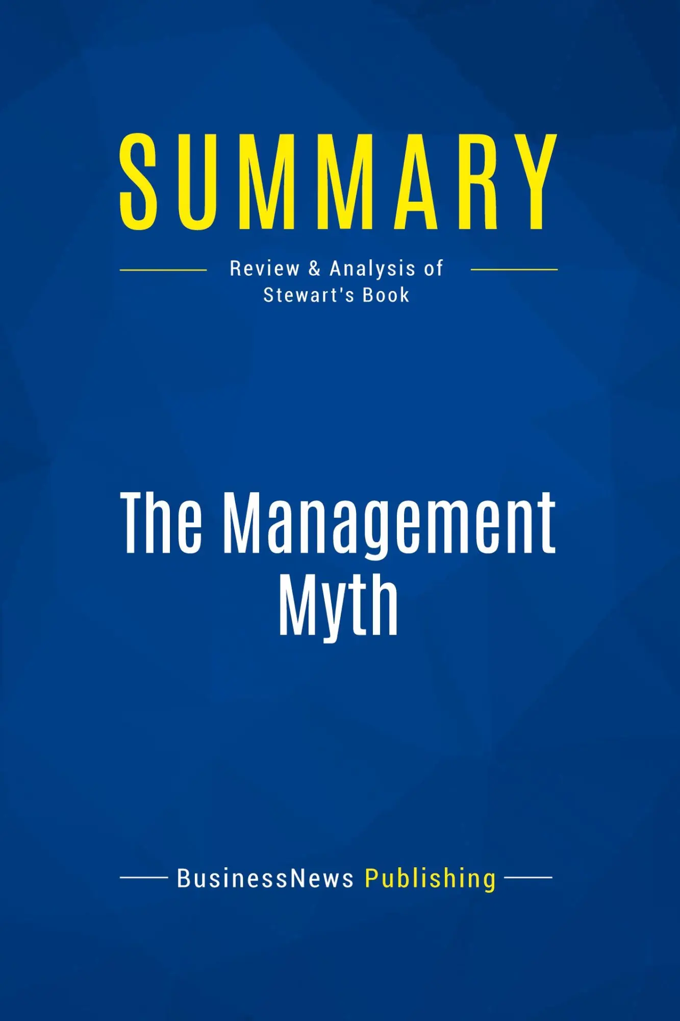 Cover: 9782511045664 | Summary: The Management Myth | Review and Analysis of Stewart's Book