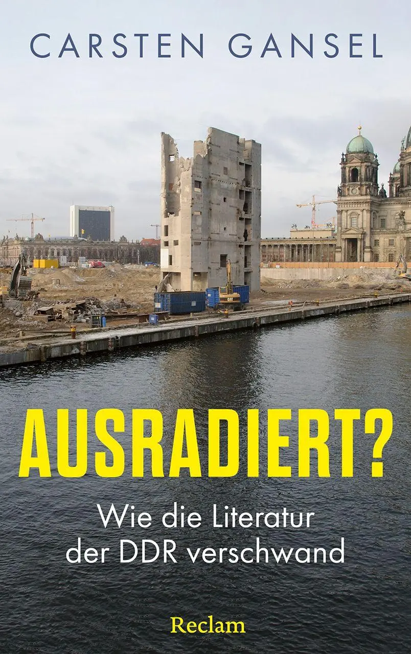 Cover: 9783150115664 | Ausradiert? | Wie die Literatur der DDR verschwand | Carsten Gansel