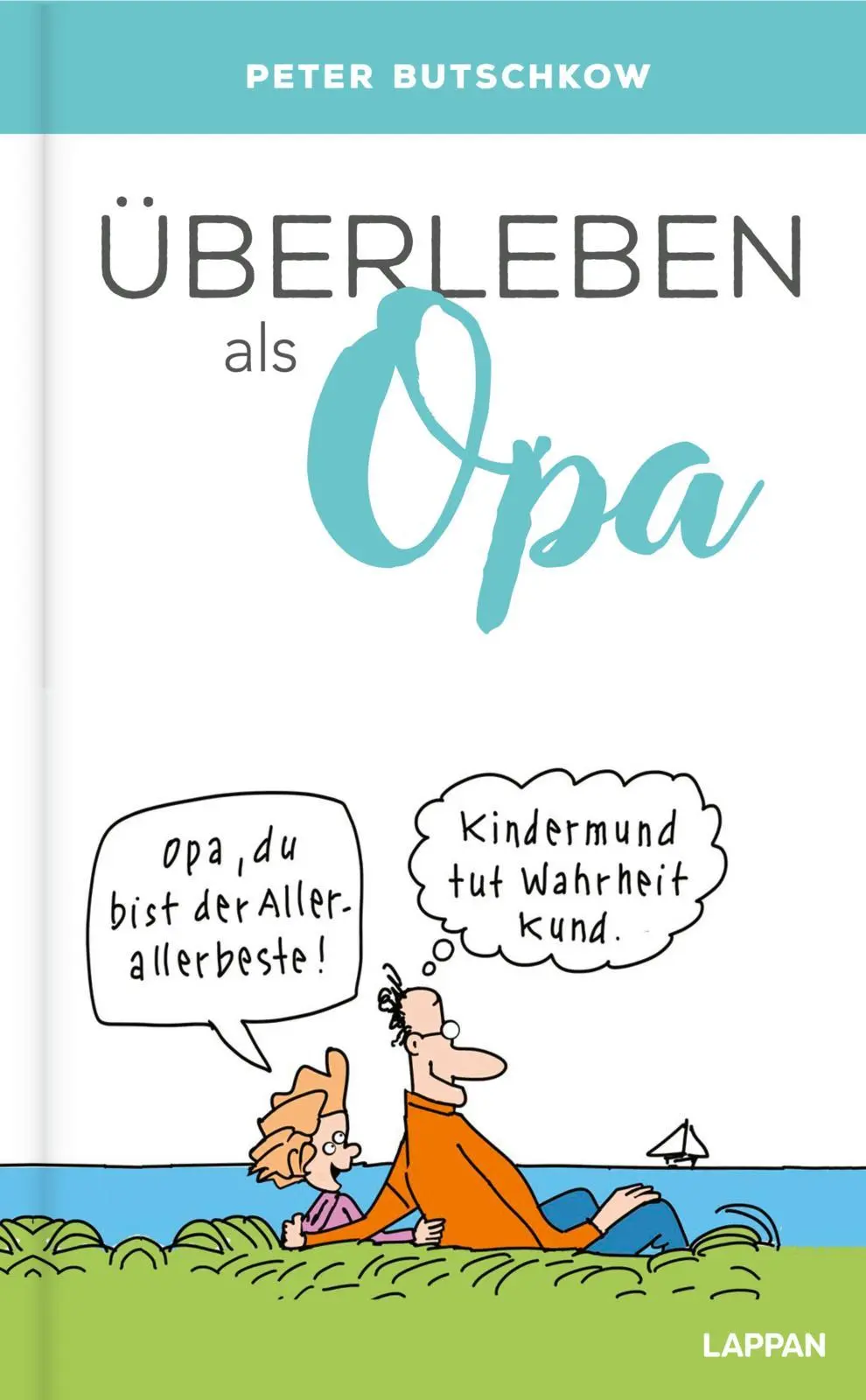 Cover: 9783830345664 | Überleben als Opa | Peter Butschkow | Buch | Überleben | 64 S. | 2025 Cover: 9783830345664 | Überleben als Opa | Peter Butschkow | Buch | Überleben | 64 S. | 2025