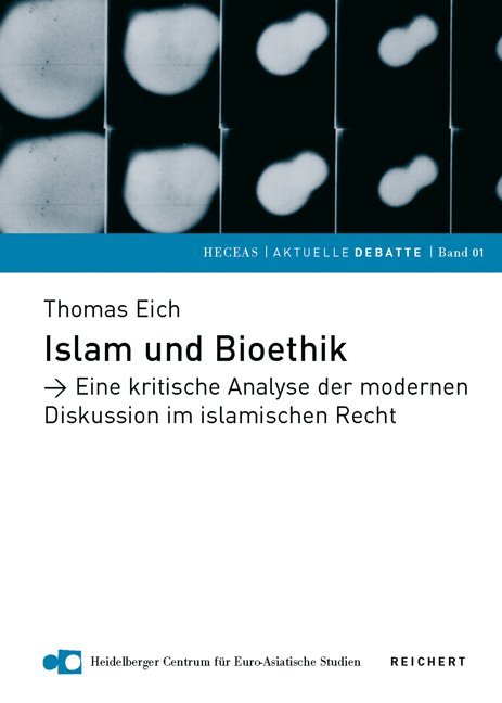 Cover: 9783895005664 | Islam und Bioethik | Thomas Eich | Taschenbuch | Deutsch | Reichert