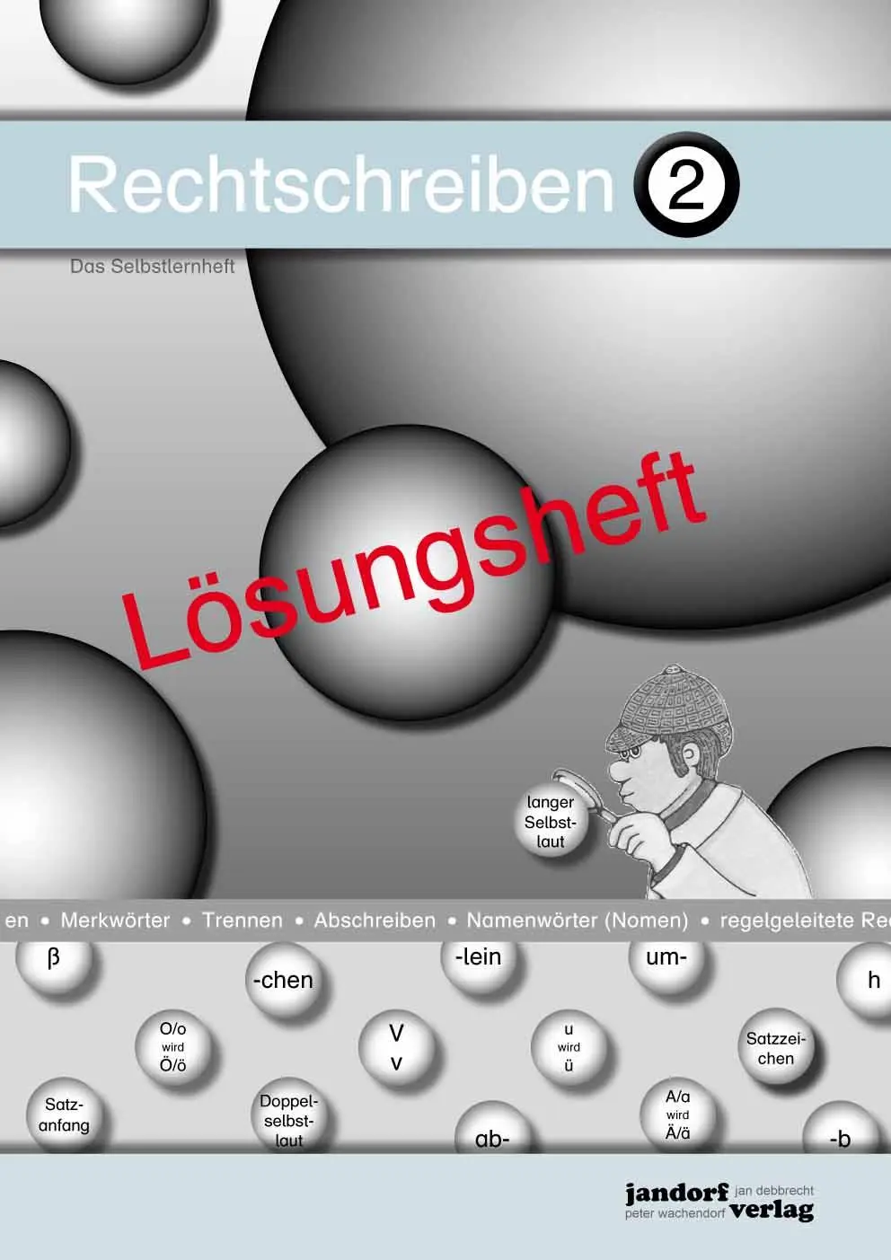 Cover: 9783939965664 | Rechtschreiben 2 (Lösungsheft) | Jan Debbrecht (u. a.) | Buch | 104 S. Cover: 9783939965664 | Rechtschreiben 2 (Lösungsheft) | Jan Debbrecht (u. a.) | Buch | 104 S.