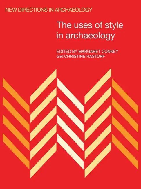 Cover: 9780521445764 | The Uses of Style in Archaeology | Margaret W. Conkey (u. a.) | Buch
